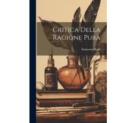 Immanuel Kant Critica Della Ragione Pura (Copertina rigida)