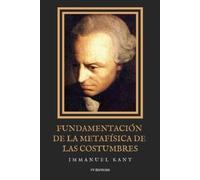 Immanuel Kant Fundamentación de la metafísica de las costumbres (Tascabile)