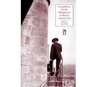 Immanuel Kant Groundwork for the Metaphysics of Morals (Tascabile)