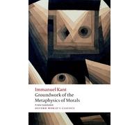 Immanuel Kant Groundwork for the Metaphysics of Morals (Tascabile)