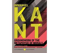 Immanuel Kant H J Paton Groundwork of the Metaphysic of Morals (Tascabile)