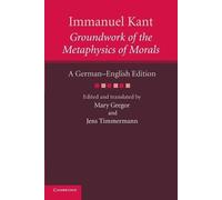 Immanuel Kant Immanuel Kant: Groundwork of the Metaphysics of Morals (Tascabile)
