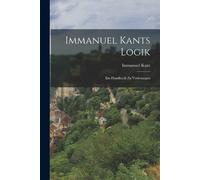 Immanuel Kant Immanuel Kants Logik (Tascabile)