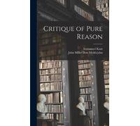 Immanuel Kant John Miller Dow Meiklejo Critique of Pure Reas (Copertina rigida)