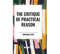 Immanuel Kant Kant, Immanuel Critique of Practical Reason (Copertina rigida)
