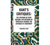 Immanuel Kant Kant's Critiques: The Critique of Pure Reason, (Copertina rigida)