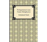 Immanuel Kant Kant's Prolegomena to any Future Metaphysics (Tascabile)