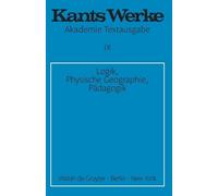 Immanuel Kant Logik. Physische Geographie. Pädagogik (Tascabile)