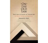Immanuel Kant On the Old Saw (Tascabile)