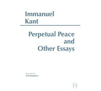 Immanuel Kant Perpetual Peace and Other Essays (Tascabile)