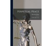 Immanuel Kant Perpetual Peace (Tascabile)