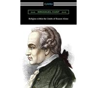 Immanuel Kant Religion within the Limits of Reason Alone (Tascabile)