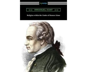 Immanuel Kant Religion within the Limits of Reason Alone (Tascabile)