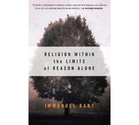 Immanuel Kant Religion within the Limits of Reason Alone (Tascabile) Torchbooks