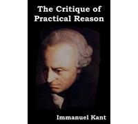 Immanuel Kant The Critique of Practical Reason (Tascabile)
