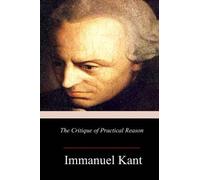Immanuel Kant The Critique of Practical Reason (Tascabile)