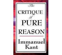 Immanuel Kant The Critique of Pure Reason (Copertina rigida)