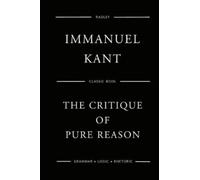 Immanuel Kant The Critique Of Pure Reason (Tascabile)