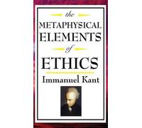 Immanuel Kant The Metaphysical Elements of Ethics (Copertina rigida)