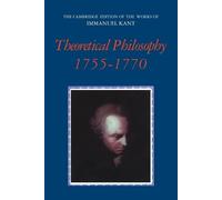 Immanuel Kant Theoretical Philosophy, 1755-1770 (Tascabile)