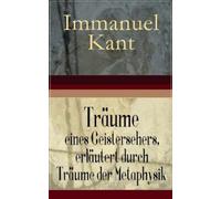Immanuel Kant Träume Eines Geistersehers, Erläutert Durch Träume Der (Tascabile)