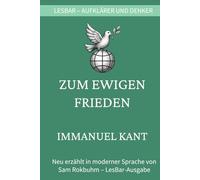 Immanuel Kant - zum ewigen Frieden: LesBar - weil Klassiker nicht kompliziert sein müssen
