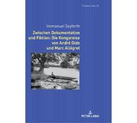 Immanuel Seyfer Zwischen Dokumentation Und Fiktion: Die Kongo (Copertina rigida)