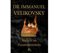 Immanuel Velikovsky F W Gutbrod Thomas Hoffma Welten im Zusammensto (Tascabile)