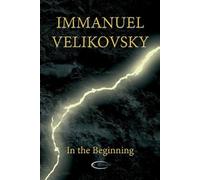 Immanuel Velikovsky In the Beginning (Tascabile)