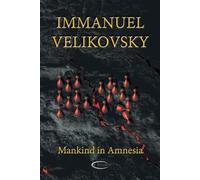 Immanuel Velikovsky Mankind in Amnesia (Tascabile)