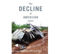 Immanuel Wallerstein The Decline Of American Power (Tascabile)