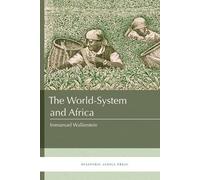 Immanuel Wallerstein The World-System and Africa (Tascabile)