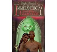Immelancholy. Innanzitutto vendetta