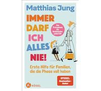 Immer darf ich alles nie!: Erste Hilfe für Familien, die die Phase voll haben - Von Trotzphase bis Wackelzahnpubertät - Neues Bühnenprogramm zum Buch - Mit einem Vorwort von Eva Karl Faltermeier