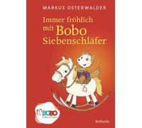 Immer fröhlich mit Bobo Siebenschläfer: Bildgeschichten für ganz Kleine: 3