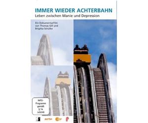 Immer wieder Achterbahn - Leben zwischen Manie und Depression