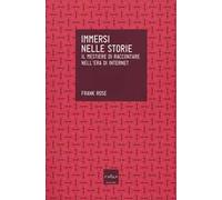 Immersi nelle storie. Il mestiere di raccontare nell'era di internet