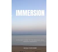IMMERSION: A Pocket Guide to Sea Bathing and Winter Swimming
