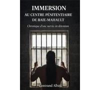 IMMERSION au Centre Pénitentiaire de Baie-Mahault: Chronique d'une survie en détention
