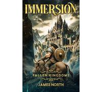 Immersion: Fallen Kingdoms, a fantasy LitRPG Saga (Book 2)