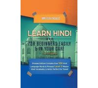 Immersion Langu Learn Hindi for Beginners Easily & in Your Car Phra (Tascabile)