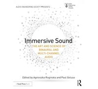 Immersive Sound: The Art and Science of Binaural and Multi-Channel Audio [Lingua inglese]