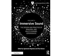 Immersive Sound Volume II: The Design and Practice of Binaural and Multi-Channel Experiences: 2