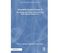 Immersive Sound Volume II: The Design and Practice of Binaural and Multi-Channel Experiences