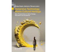Immersive Technology Meets Cultural Heritage: New Perspectives in Game Design, Education and Academia