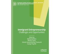 Immigrant Entrepreneurship: Challenges and Opportunities