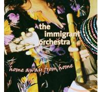 Immigrant Orches - Home Away From Home