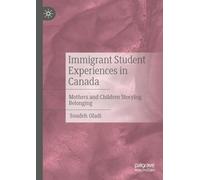 Immigrant Student Experiences in Canada: Mothers and Children Storying Belonging