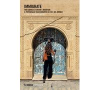 Immigrate. Tra gabbie esteriori e interiori, il potenziale trasformativo di sé e del mondo