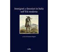 Immigrati e forestieri in Italia nell'età moderna